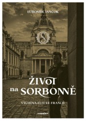 Život na Sorbonně | JANČOK, Lubomír