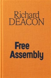Levně Richard Deacon - Free Assembly