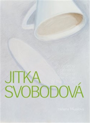 Levně Jitka Svobodová - Za hranou viděného