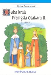 Doba krále Přemysla Otakara II. (13. století) | SEMOTANOVÁ, Eva