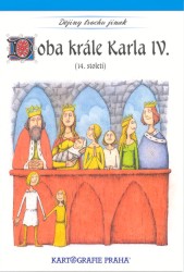 Doba krále Karla IV. (14. století) | SEMOTANOVÁ, Eva