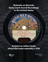 Levně Krajané za velkou louží: historické české nahrávky v USA