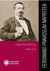 Ferdinand Pravoslav Náprstek - Labužník života