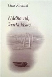 Levně Nádherná, krutá lásko