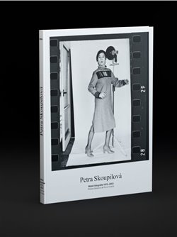 PETRA SKOUPILOVÁ: MÓDNÍ FOTOGRAFIE 1975 – 2003