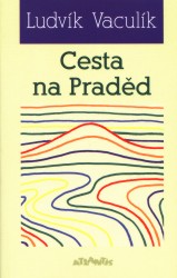 Cesta na Praděd | VACULÍK, Ludvík