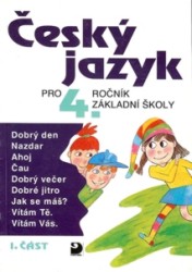 Český jazyk pro 4. ročník základní školy, 1. část | KONOPKOVÁ, Ludmila, TENČLOVÁ, Věra