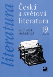 Česká a světová literatura 19. století pro 2. ročník středních škol | NEZKUSIL, Vladimír