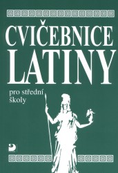 Cvičebnice latiny pro střední školy, především gymnázia | SEINEROVÁ, Vlasta