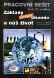 Základy praktické chemie a náš život | FRÝZKOVÁ, Michaela, PUMPR, Václav, BENEŠ, Pavel