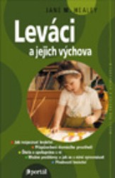 Leváci a jejich výchova | HEALEYOVÁ, Jane M.