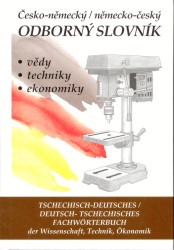 Česko-německý / německo-český odborný slovník vědy, techniky, ekonomiky | HEGEROVÁ, Věra, ZAHRADNÍČEK, Tomáš