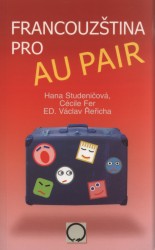 Francouzština pro au pair | STUDENIČOVÁ, Hana, FER, Cécile