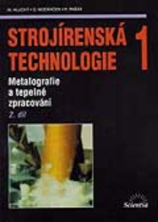 Strojírenská technologie I - 2. díl | HLUCHÝ, Miroslav, MODRÁČEK, Oldřich, PAŇÁK, Rudolf