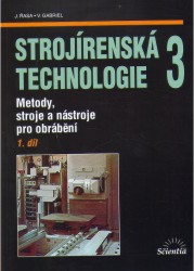 Strojírenská technologie III - 1. díl | GABRIEL, Vladimír, ŘASA, Jaroslav