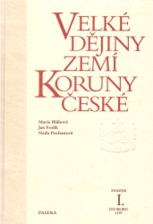 Velké dějiny zemí Koruny české I | BLÁHOVÁ, Marie, PROFANTOVÁ, Naďa, FROLÍK, Jan