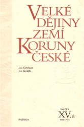 Velké dějiny zemí Koruny české XV.a | KUKLÍK, Jan, GEBHART, Jan