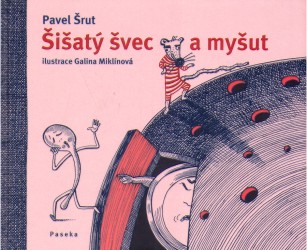 Šišatý švec a myšut | ŠRUT, Pavel