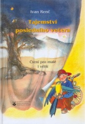 Tajemství posledního večera | RENČ, Ivan