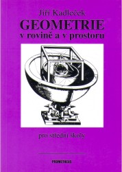 Geometrie v rovině a v prostoru pro střední školy | KADLEČEK, Jiří