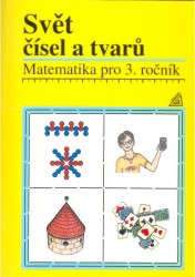 Svět čísel a tvarů - Matematika pro 3. ročník ZŠ | DIVÍŠEK, Jiří, KUŘINA, František, HOŠPESOVÁ, Alena