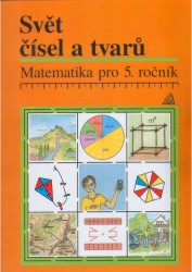 Svět čísel a tvarů - Matematika pro 5. ročník ZŠ | DIVÍŠEK, Jiří, KUŘINA, František, HOŠPESOVÁ, Alena