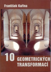 Deset geometrických transformací | KUŘINA, František