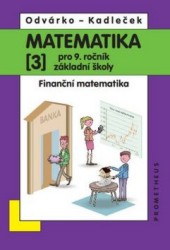 Matematika 3 pro 9. ročník základní školy | KADLEČEK, Jiří, ODVÁRKO, Oldřich