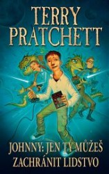 Johnny: Jen ty můžeš zachránit lidstvo | PRATCHETT, Terry