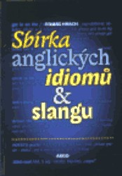 Sbírka anglických idiomů a slangu | HRÁCH, Tomáš