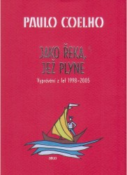 Jako řeka, jež plyne | COELHO, Paulo