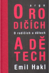 O rodičích a dětech | HAKL, Emil