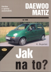 Levně Údržba a opravy automobilů Daewoo Matiz od 1988