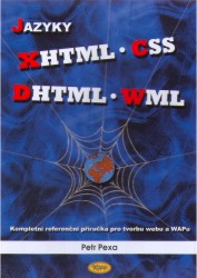 Jazyky XHTML, CSS, DHTML, WML | PEXA, Petr