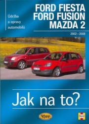 Levně Údržba a opravy automobilů Ford Fiesta, Ford Fusion, Mazda 2