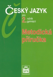 Metodická příručka k učebnici Český jazyk pro 2. ročník gymnázií | KOSTEČKA, Jiří