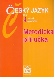 Metodická příručka k učebnici Český jazyk pro 4. ročník gymnázií | KOSTEČKA, Jiří