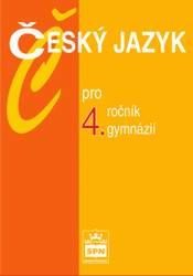 Český jazyk pro 4. ročník gymnázií | KOSTEČKA, Jiří