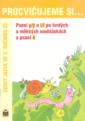 Psaní y/ý a i/í po tvrdých a měkkých souhláskách a psané ě. Český jazyk ve 2.