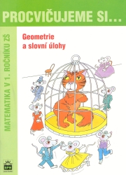 Geometrie a slovní úlohy. Matematika v 1. ročníku ZŠ | FIALOVÁ, Dana, KASLOVÁ, Michaela