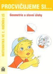 Geometrie a slovní úlohy. Matematika ve 2. ročníku ZŠ | KASLOVÁ, Michaela, FIALOVÁ, Dana