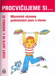 Procvičujeme si... mluvnické významy podstatných jmen a sloves