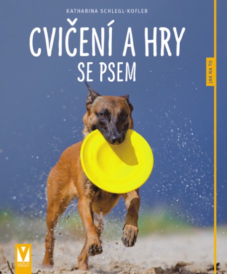 Levně Cvičení a hry se psem