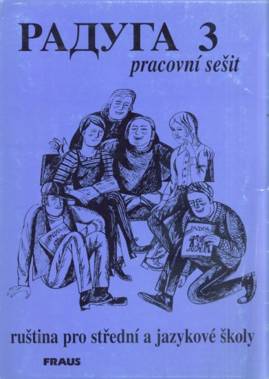 Raduga 3 - pracovní sešit | JELÍNEK, Stanislav, ŽOFKOVÁ, Hana, HŘÍBKOVÁ, Radka, FOLPRECHTOVÁ, Jana