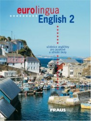 Eurolingua English 2 | SELF, Suzanne, TELÍNOVÁ, Alena, HEINLOVÁ, Svatava, LITTLEJOHN, Andrew