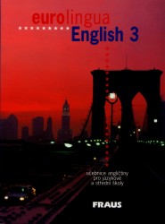 Eurolingua English 3 | LITTLEJOHN, Andrew, SELF, Suzanne, HEINLOVÁ, Svatava