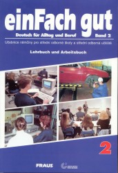 einFach gut 2. Deutsch für Alltag und Beruf | LUNIEWSKA, Krystyna, LIPCZYNSKA, Urszula, ROZWALKA, Janina, PIOTROWSKA, Magdalen