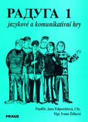 Raduga 1 - jazykové a komunikativní hry | FOLPRECHTOVÁ, Jana, ŽIŽKOVÁ, Ivana