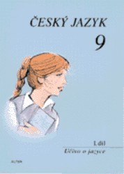 Český jazyk pro 9. ročník ZŠ a příslušný ročník víceletých gymnázií | HORÁČKOVÁ, Miroslava, HRDLIČKOVÁ, Jana, HRDLIČKOVÁ, Hana, DĚDEČEK, Jiří