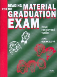 Reading Material for the Graduation Exam | ODEHNALOVÁ, Jana